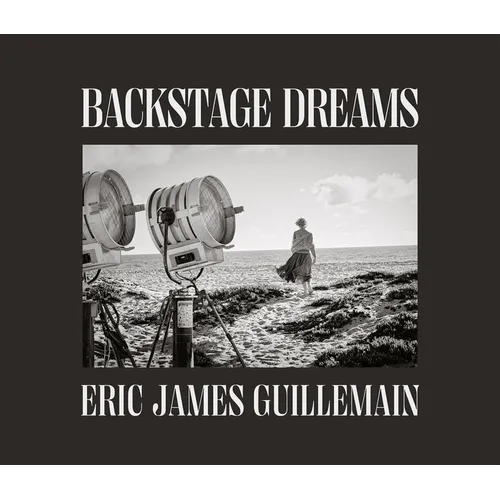 Eric James Guillemain: Backstage Dreams: The Secret Door to Sets