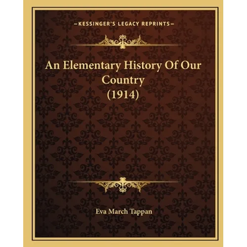 An Elementary History Of Our Country (1914)
