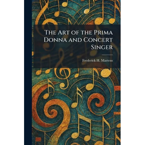 The Art of the Prima Donna and Concert Singer
