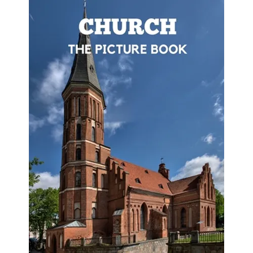 Church: The Picture Book of Church Perfect Gift for Dementia, Alzheimer's & Parkinson's.