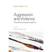 Aggression and Violence: A Social Psychological Perspective