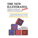 The New Illiterates (Revisited): And How to Keep Your Child from Becoming One