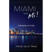 Miami and Mi, Solioquies on a City