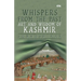 "Whispers from the Past: Art and Wisdom of Kashmir" Art and Wisdom of Kashmir"
