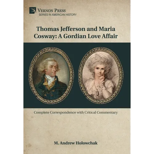 Thomas Jefferson and Maria Cosway: A Gordian Love Affair