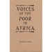 Voices of the Poor in Africa: Moral Economy and the Popular Imagination
