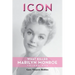 Icon: What Killed Marilyn Monroe, Volume One