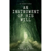 An Instrument of His Will
