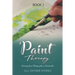 Paint Therapy: Painting From Photographs in Watercolor