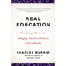 Real Education: Four Simple Truths for Bringing America's Schools Back to Reality