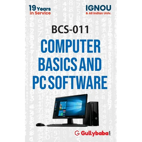BCS-011 Computer Basics and PC Software - Paperback