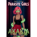 Parasite Girls Box Set: Akakia 1-10