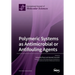 Polymeric Systems as Antimicrobial or Antifouling Agents