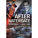 After Watergate: Political Scandals from Nixon to Trump