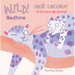 Wild! Bedtime/¡Qué Locura! a la Hora de Dormir