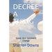 Decree a Thing: Speak And Command Change