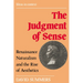 The Judgment of Sense: Renaissance Naturalism and the Rise of Aesthetics