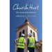 Church Hurt: The issues and solutions