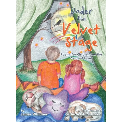 Under the Velvet Stage: Poems for Children and the Young at Heart