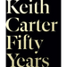 Keith Carter: Fifty Years