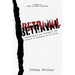 Betrayal: Understanding and Overcoming the Effects of Betrayal on Our Lives