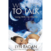 We Need To Talk: Living With The Afterlife