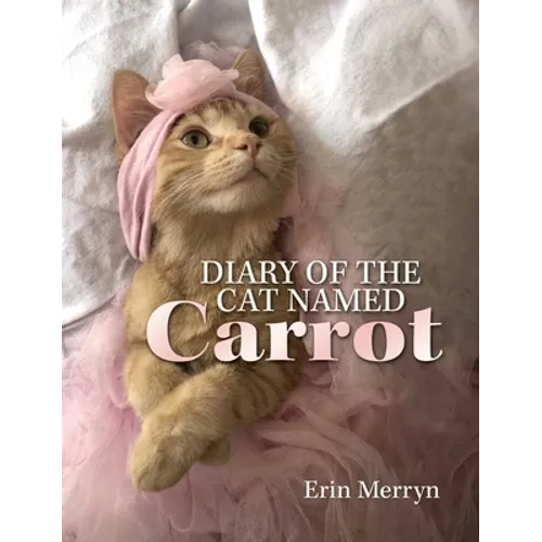Diary of the Cat Named Carrot