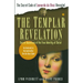 The Templar Revelation: Secret Guardians of the True Identity of Christ