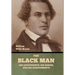 The Black Man: His Antecedents, His Genius, and His Achievements