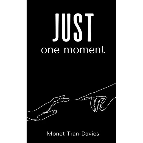 just one moment
