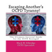Escaping Another's OCPD Tyranny!: The Ultimate Survival Guide for the OCPD Besieged
