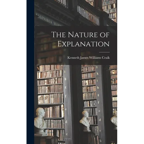 The Nature of Explanation