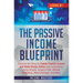The Passive Income Blueprint: 4 Books in 1: Discover the Ways to Create Passive Income and Make Money Online with Ecommerce using Shopify, Amazon FB