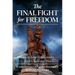 The Final Fight for Freedom: How to Save Our Country from Chaos and War