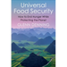 Universal Food Security: How to End Hunger While Protecting the Planet