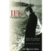 JFK and the Unspeakable: Why He Died and Why It Matters