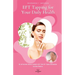 EFT Tapping for Your Daily Health: Use the Emotional Freedom Technique to De-Stress, Re-Energize and Overcome Emotional Problems