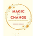 Magic for Change: Spells and Rituals for Social Transformation