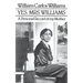 Yes, Mrs. Williams: Poet's Portrait of His Mother
