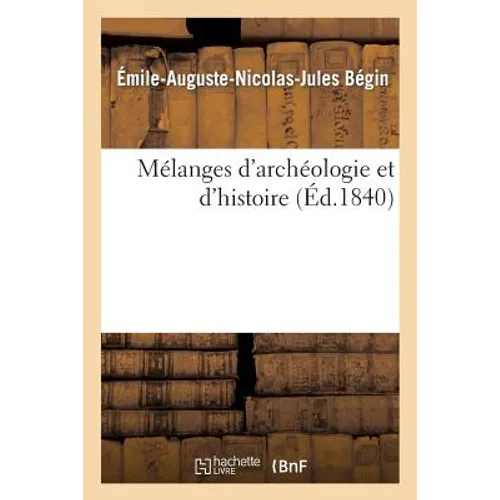 Mélanges d'Archéologie Et d'Histoire