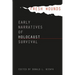 Fresh Wounds: Early Narratives of Holocaust Survival