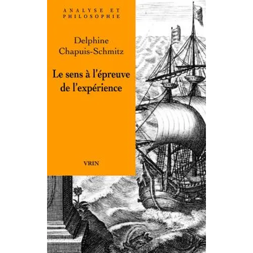 Le Sens a l'Epreuve de l'Experience