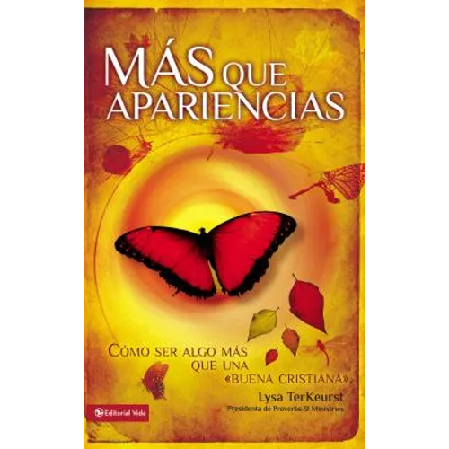 Más Que Apariencias: Cómo Ser Algo Más Que Una 'Buena Cristiana'