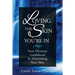 Loving The Skin You're In: Your Ultimate Guidebook in Nourishing Your Skin