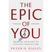 The Epic of You: Reframe Your Past to Navigate Your Future
