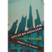 City of Big Shoulders: A History of Chicago