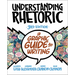 Understanding Rhetoric: A Graphic Guide to Writing