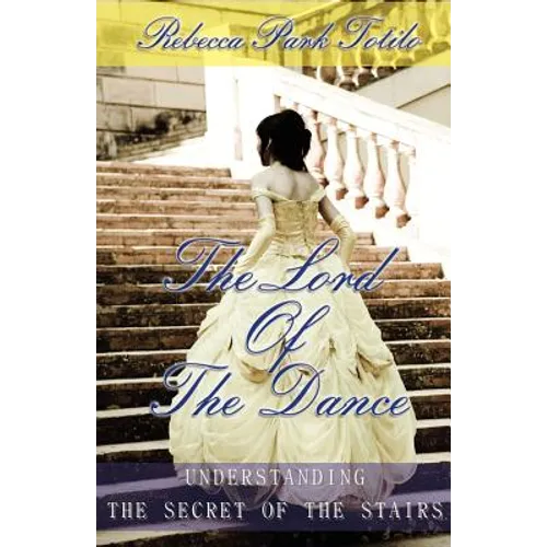 The Lord of the Dance: Understanding the Secret of the Stairs.