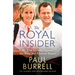 The Royal Insider: My Life with the Queen, the King and Princess Diana