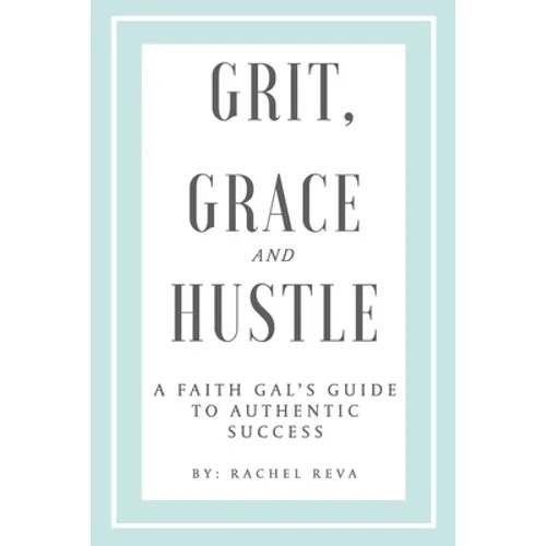 Grit, Grace and Hustle